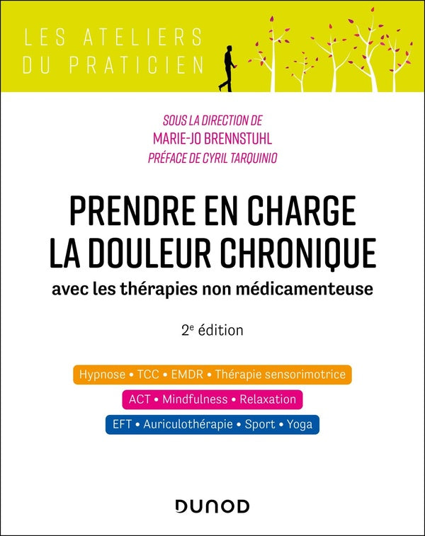 Prendre en charge la douleur chronique : avec les thérapies non médicamenteuses (2e édition)