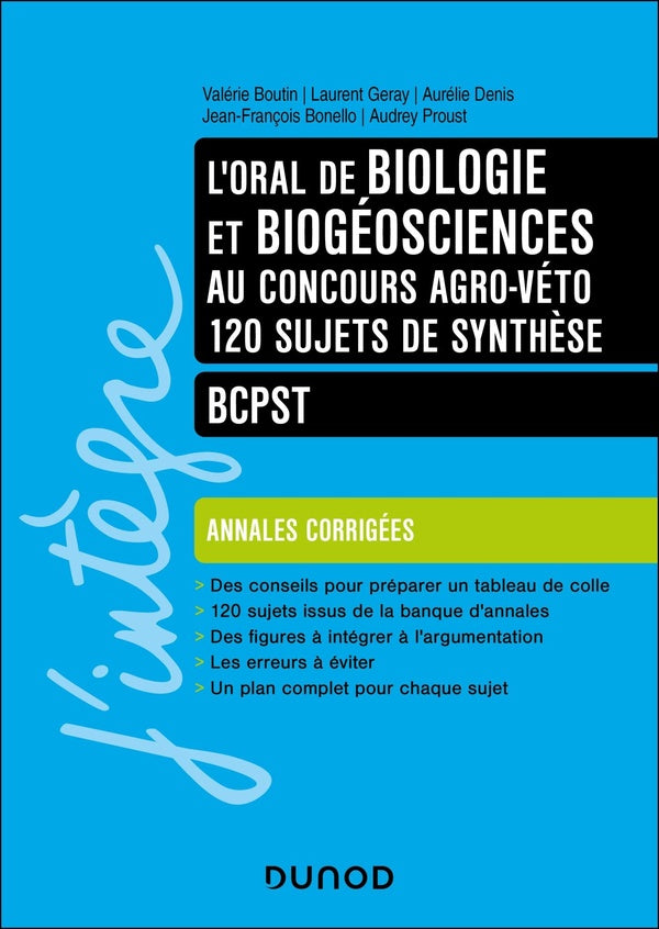 L'oral de Biologie et Biogéosciences au concours Agro-Véto : 120 sujets de synthèse ; BCPST ; Annales corrigées