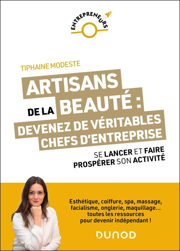 Artisans de la beauté : devenez de véritables chefs d'entreprise : Se lancer et faire prospérer son activité