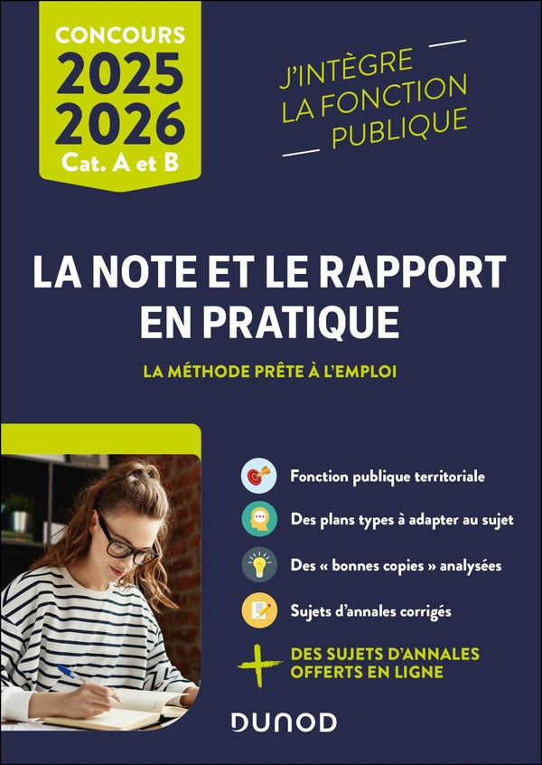 La note et le rapport en pratique : La méthode prête à l'emploi ; Catégorie A et B (édition 2025/2026)