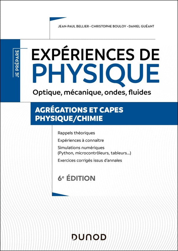 Je prépare : Expériences de physique ; Optique, mécanique, ondes, fluides ; Agrégation et Capes Physique/Chimie (6e édition)