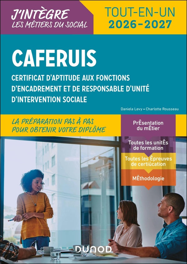 CAFERUIS : Certificat d'aptitude aux fonctions d'encadrement et de responsable d'unité d'intervention sociale ; Tout-en-un (édition 2026/2027)