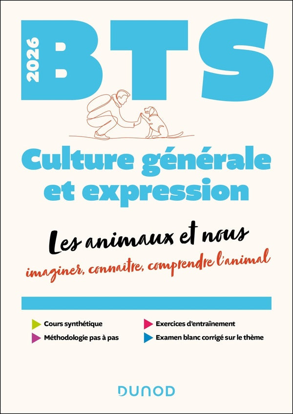 BTS : Culture générale et Expression ; Les animaux et nous : imaginer, connaître, comprendre l'animal (édition 2025/2026)