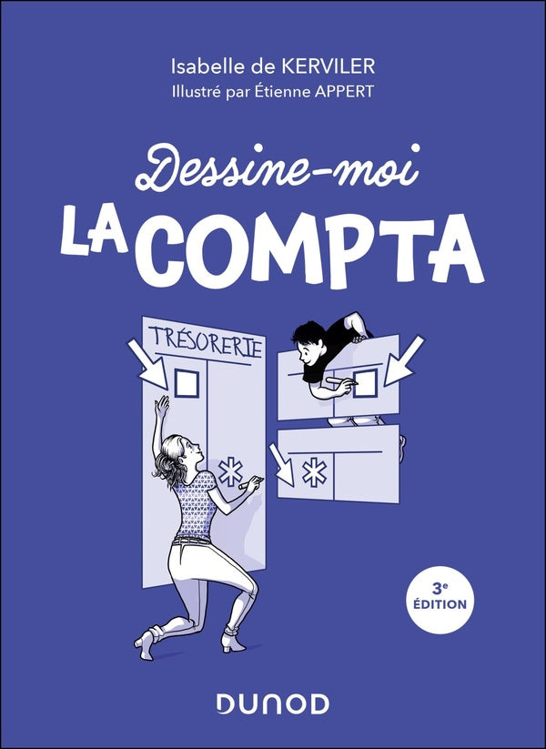 Dessine-moi la compta : Faites de la compta votre alliée ! (3e édition)