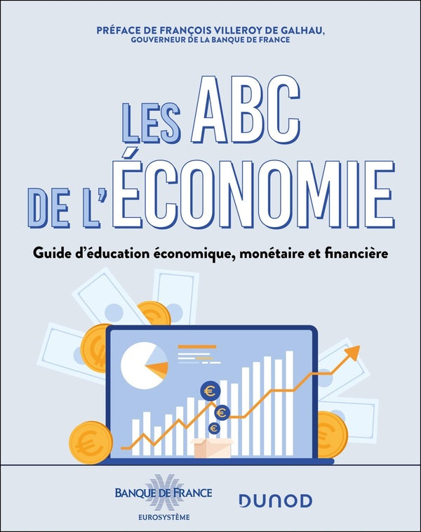 Les ABC de l'économie : Guide d'éducation économique, monétaire et financière
