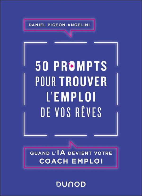 50 prompts pour trouver l'emploi de vos rêves : Quand l'IA devient votre coach emploi