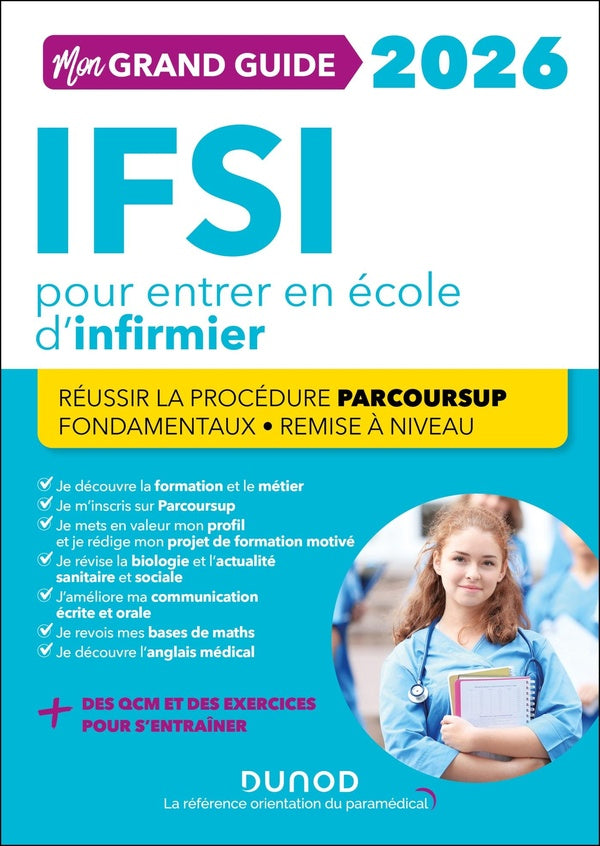Je prépare : Mon grand guide IFSI pour entrer en école d'infirmier ; Réussir La procédure Parcoursup + Fondamentaux + Remise à niveau (édition 2026)