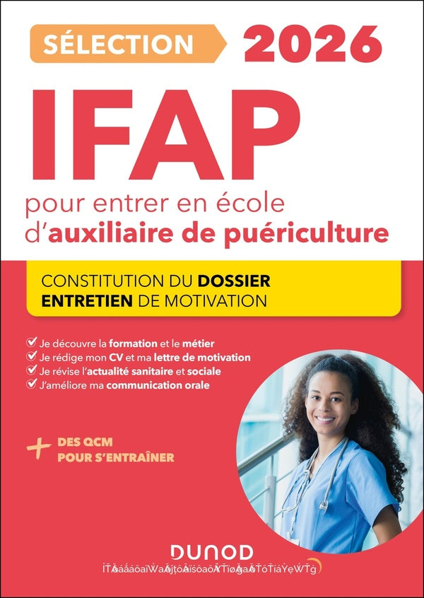 Je prépare : Sélection IFAP pour entrer en école d'auxiliaire de puériculture ; Constitution du dossier, Entretien de motivation (édition 2026)