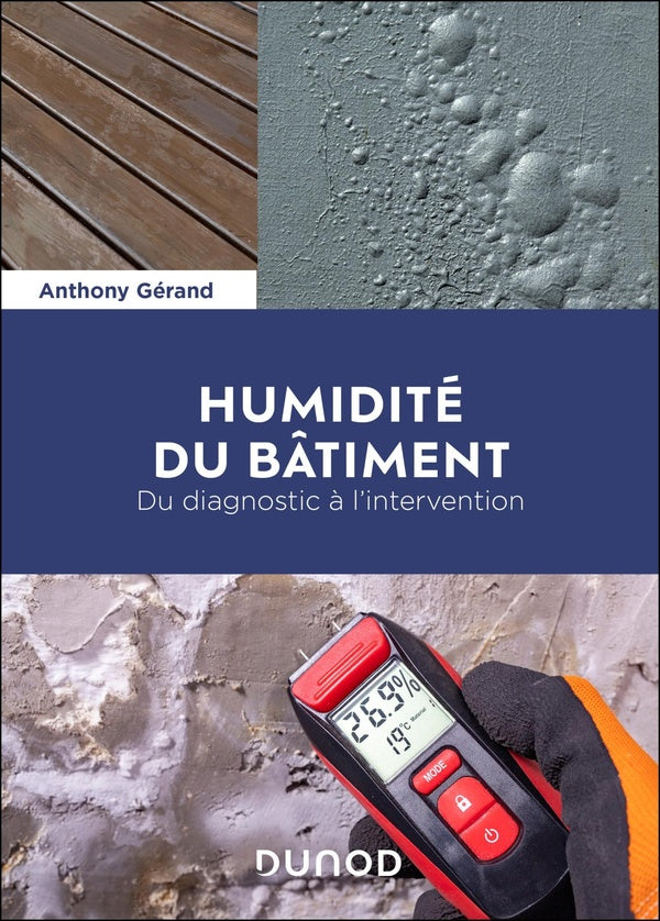 Humidité du bâtiment : Du diagnostic à l'intervention