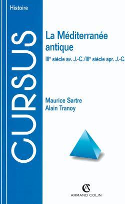La Méditerranée antique ; IIIe siècle av. J.-C./IIIe siècle apr. J.-C.