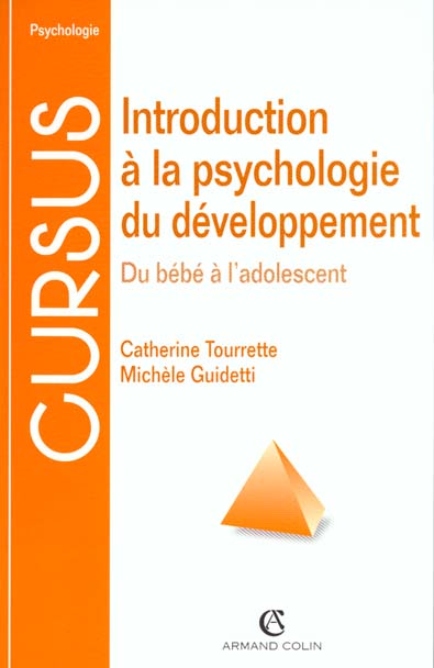 Introduction a la psychologie du developpement : du bebe a l'adolescent