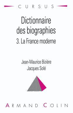 Dictionnaire des biographies sous la dir. de jean-maurice biziere. 3. la france