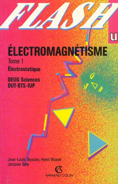 Electromagnetisme - resume de cours, exercices et problemes corriges - tome 1 - electrostatique