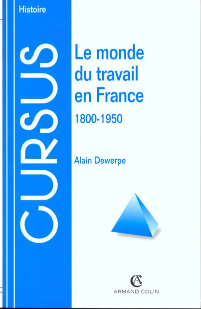 Le monde du travail en france (1800-1950)