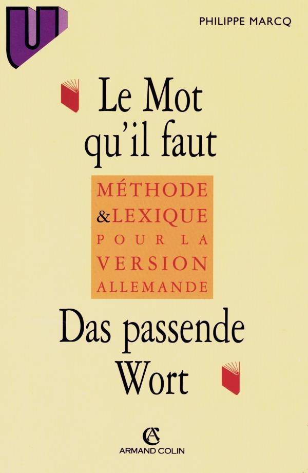 Le mot qu'il faut / Das passende Wort : Méthode et lexique pour la version allemande