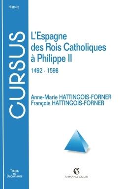 L'Espagne des Rois Catholiques à Philippe II : 1492-1598