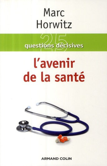25 questions décisives ; l'avenir de la santé
