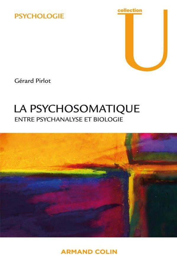 La psychosomatique ; entre psychanalyse et biologie