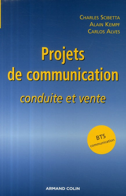 Le projet de communication ; conduite et vente