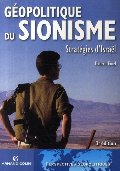 Géopolitique du sionisme ; stratégie d'Israël (2e édition)