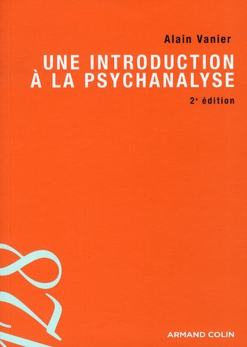 Une introduction à la psychanalyse (2e édition)