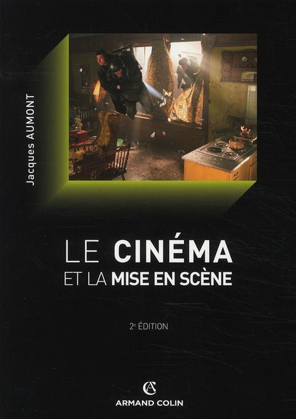 Le cinéma et la mise en scène (2e édition)