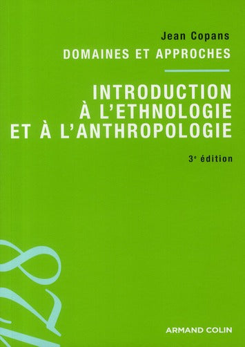 Introduction a l'ethnologie et a l'anthropologie - domaines et approches