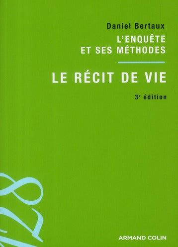 Le récit de vie ; l'enquête et ses méthodes (3e édition)