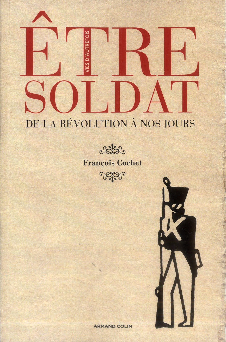 être soldat ; de la Révolution à nos jours