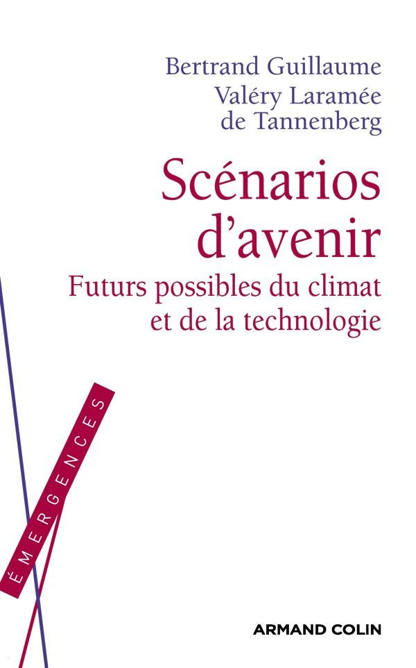 Scénarios d'avenir ; futurs possibles du climat et de la technologie