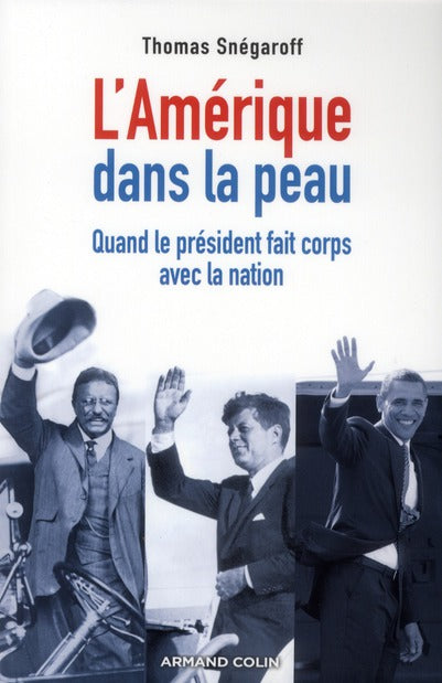L'Amérique dans la peau ; quand le président fait corps avec la nation