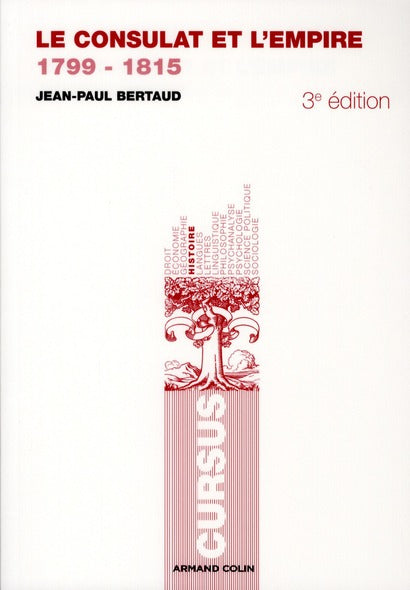 Le consulat et l'empire - 3e ed. - 1799-1815
