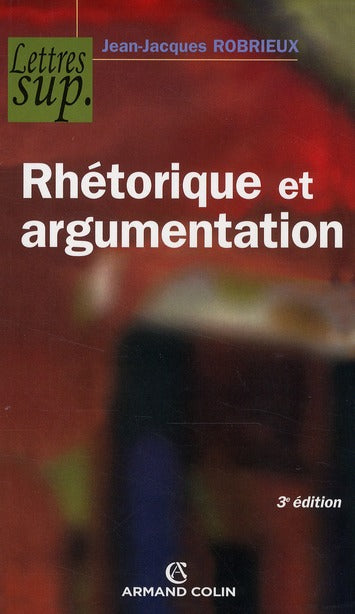 Rhétorique et argumentation (3e édition)