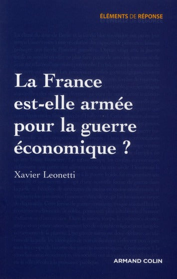 La France est-elle armée pour la guerre économique ?