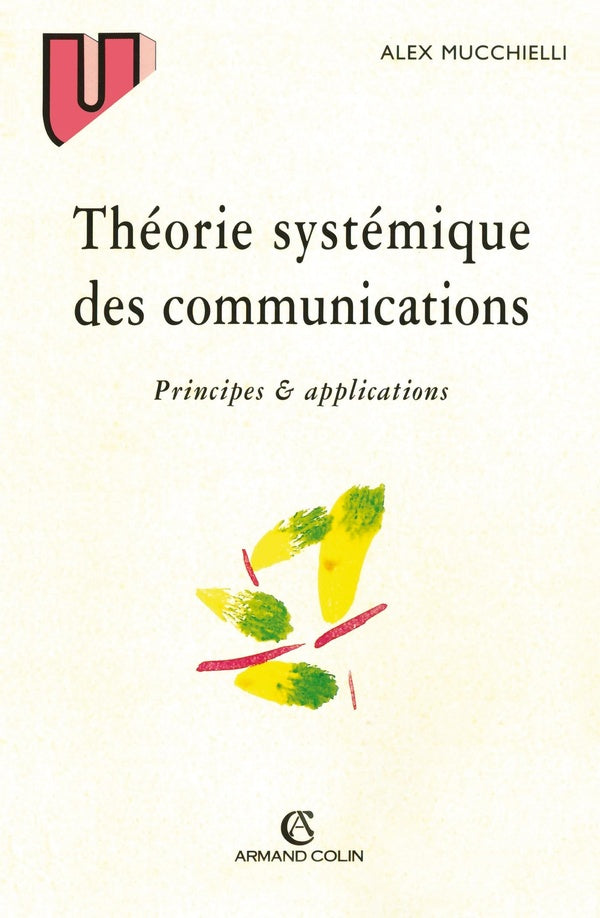 Théorie systémique des communications : Principes & applications