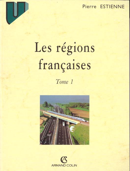 Les regions franÇaises t.1 ; bassin aquitain, la france de l'ouest, region du nord, le bassin parisien
