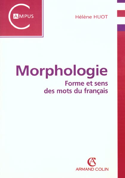 Morphologie ; forme et sens des mots du francais
