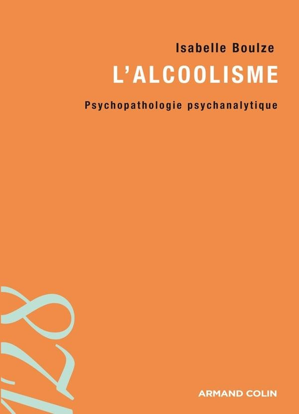 L'alcoolisme ; psychopathologie psychanalytique