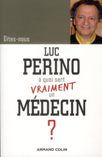 DITES-NOUS : à quoi sert vraiment un médecin ?