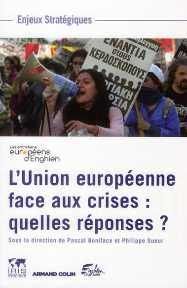 L’Union européenne face aux crises ; quelles réponses ?