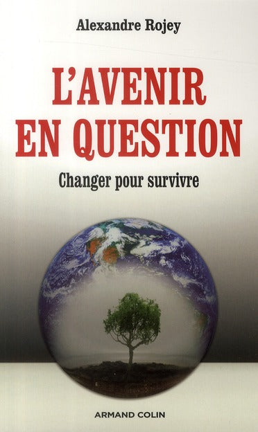 L'avenir en question ; changer pour survivre
