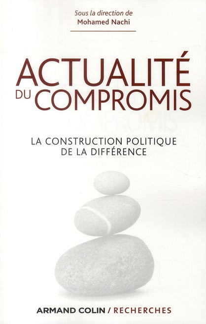 Actualité du compromis ; la construction politique de la différence