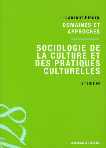 Sociologie de la culture et des pratiques culturelles (2e édition)