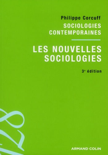 Les nouvelles sociologies ; sociologies contemporaines (3e édition)
