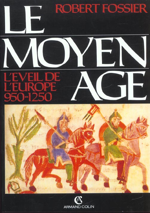 Le moyen age t.2 ; l'eveil de l'europe ; 950-1250 ; 4e edition