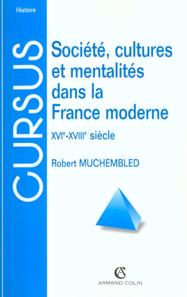 Societe cultures et mentalites dans la france moderne ; 3e edition