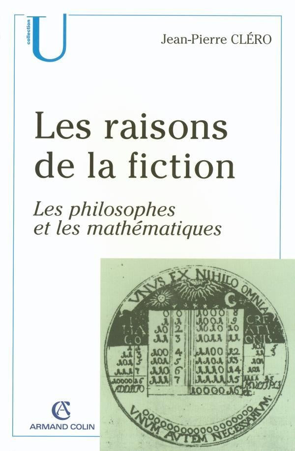 Les raisons de la fiction ; les philosophes et les mathématiques