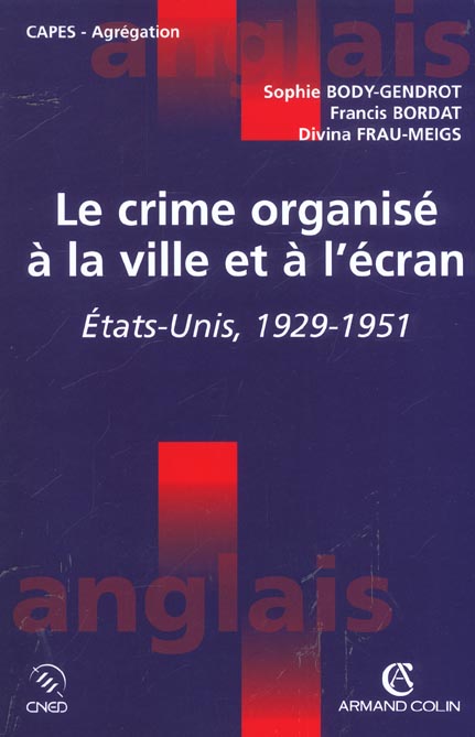 Le crime organise a la ville et a l'ecran ; etats-unis ; 1929-1951