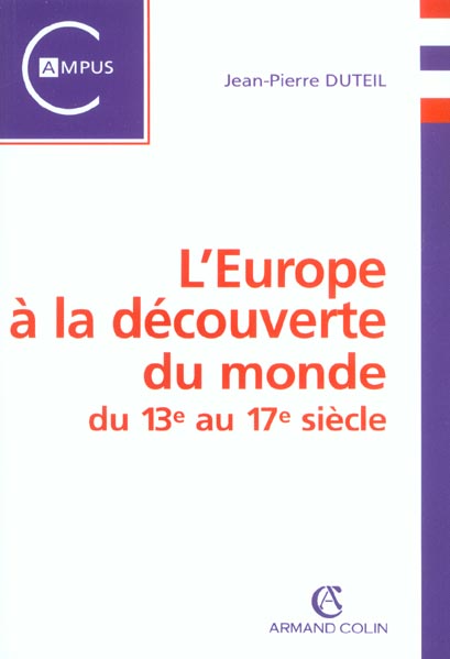 L'europe a la decouverte du monde du xiii au xvii siecle