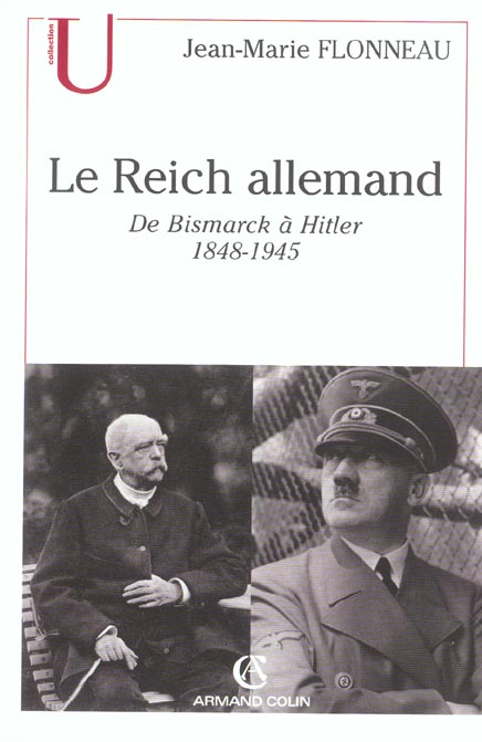 Le reich allemand ; de Bismarck à Hitler (1848-1945)